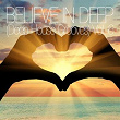 Believe In Deep (Deep House Grooves), Vol. 6 | The Soullution Project
