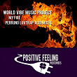 My Fire (Perruno Luvtrap Acid Mixes) | World Vibe Music Project