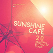 Sunshine Cafe (20 Beautiful Electronic Tunes), Vol. 1 | Maurice Sanders