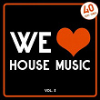 We Love House Music, Vol. 2 (40 Sexy Tunes) | Yan Carlson