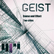 Cause and Effect | Geist