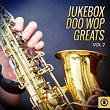 Jukebox Doo Wop Greats, Vol. 2 | Yul Mcclay & Mondellos