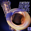 Jukebox Doo Wop Greats, Vol. 3 | The Capris