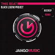This Beat (Beedeep Remix) | Black Legend Project