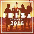 Ibiza Forecast 2016 | Escadia