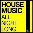 House Music All Night Long, Vol. 1 | Desto