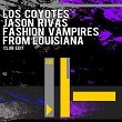 Los Coyotes (Club Edit) | Jason Rivas, Fashion Vampires From Louisiana