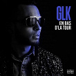 En bas d'la tour | Glk