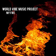My Fire | World Vibe Music Project