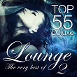 Lounge Top 55 Deluxe, the Very Best of, Vol. 2 (Deluxe, the Original) | Asheni