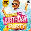 Top Hits Dance Baby Birthday Party Latino Hits | Extra Latino