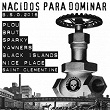 Nacidos para Dominar (B.S.O 2016) | Plou