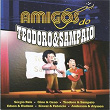 Amigos do Teodoro & Sampaio | Teodoro & Sampaio