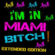 I'm in Miami Bitch! (Extended Edition) | Jason Rivas, Klum Baumgartner