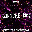 Can't Stop the Feeling (Karaoke Version) (Originally Performed By Justin Timberlake) | Karaoke King