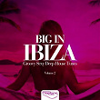 Big in Ibiza, Vol. 2 - Groovy Sexy Deep House Tunes | Dj Enne