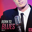 Born to Blues, Vol. 2 | Buddy Guy