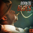 Born to Blues, Vol. 3 | Bobby Bland