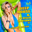Deep House & Nu Disco Emotions XL (Extended Edition) | Jason Rivas, Cosmic Phosphate