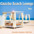 Gazebo Beach Lounge, Vol. 1 (Paradise Summer Chill Out) | Soleil Fisher