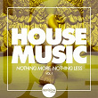 HOUSE MUSIC - Nothing More, Nothing Less, Vol. 1 | Just Karl, Torsten Haeussler