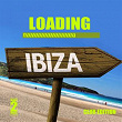 Loading Ibiza (Club Edition) | Organic Noise From Ibiza