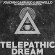 Telepathic Dream (feat. Chuck Preston) | Joachim Garraud, Ridwello