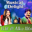 Musical Delight | Udit Narayan, Alka Yagnik