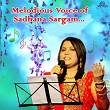 Melodious Voice of Sadhana Sargam | Sadhana Sargam