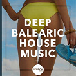 Deep Balearic House Music, Vol. 1 | Mario Chris