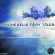 Psychedelic Fairy Tales | Drop