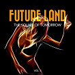 Future Land - The Sound of Tomorrow, Vol. 3 | Falko Niestolik