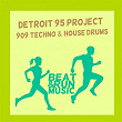 909 Techno & House Drums | Detroit 95 Drums
