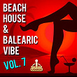 Beach House & Balearic Vibe, Vol. 7 | Jason Rivas