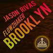 Brooklyn | Jason Rivas, Flowzhaker