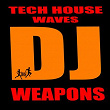 Tech House Waves DJ Weapons | Jason Rivas, Fashion Vampires From Louisiana