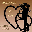 Romance Con los Mejores Tríos | Trío Los Panchos