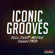 Iconic Grooves (Full Deep House Selection) | Faber Vegas