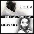 Ton pied, mon pied (feat. Chidinma) | Hiro Music