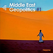 Middle East Geopolitics, Vol. 1 | Thierry Caroubi