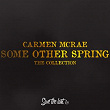 Some Other Spring (The Collection) | Carmen Mc Rae