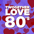 Twogether Love 80's | Anita Baker