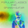 Popular Classics for Spanish Guitar | Julian Bream