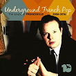 Underground French Pop (The Sound of Freaksville Records 2006 2016) | Benjamin Schoos
