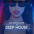 The Headquarter Of Deep House, Vol. 5 | Joe Hale