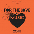 For The Love Of Music (20 Fresh House Tunes), Vol. 4 | Robert Dub Junior