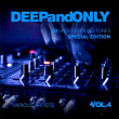 Deep And Only (20 Underground Tunes) (Special Edition), Vol. 4 | Steven Lorrigan