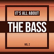 It's All About THE BASS, Vol. 2 | Soulfake
