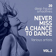 Never Miss A Chance To Dance (20 Deep-House Smoothies), Vol. 2 | Point Of Soul