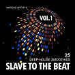 Slave To The Beat (25 Deep-House Smoothies), Vol. 1 | Owen Bridges